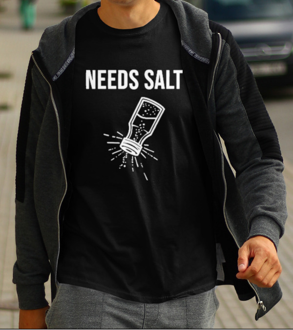 Chef Andrew Gruel Wearing Needs Salt Shaker T-Shirt