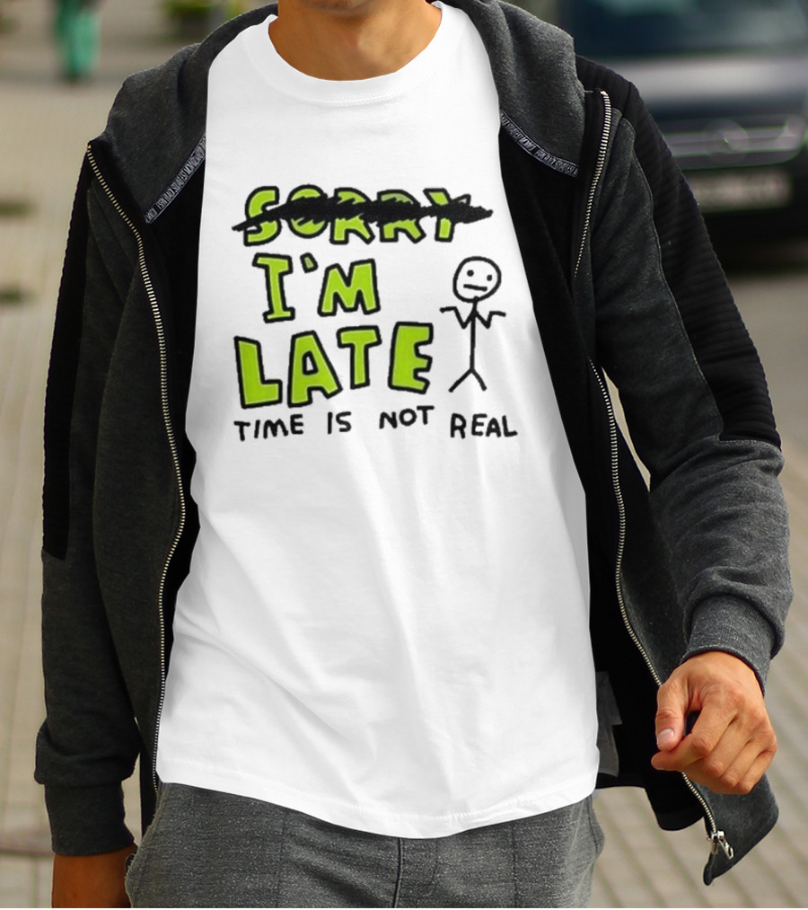 Zoe Bread I'm Late Time Is Not Real Crossed Out Sorry Stick Figure T-Shirt