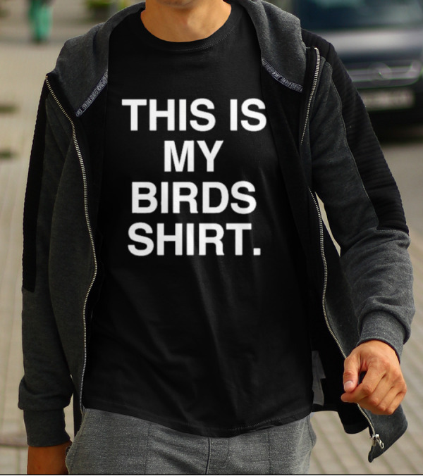 Phillygoat This Is My Birds T-Shirt