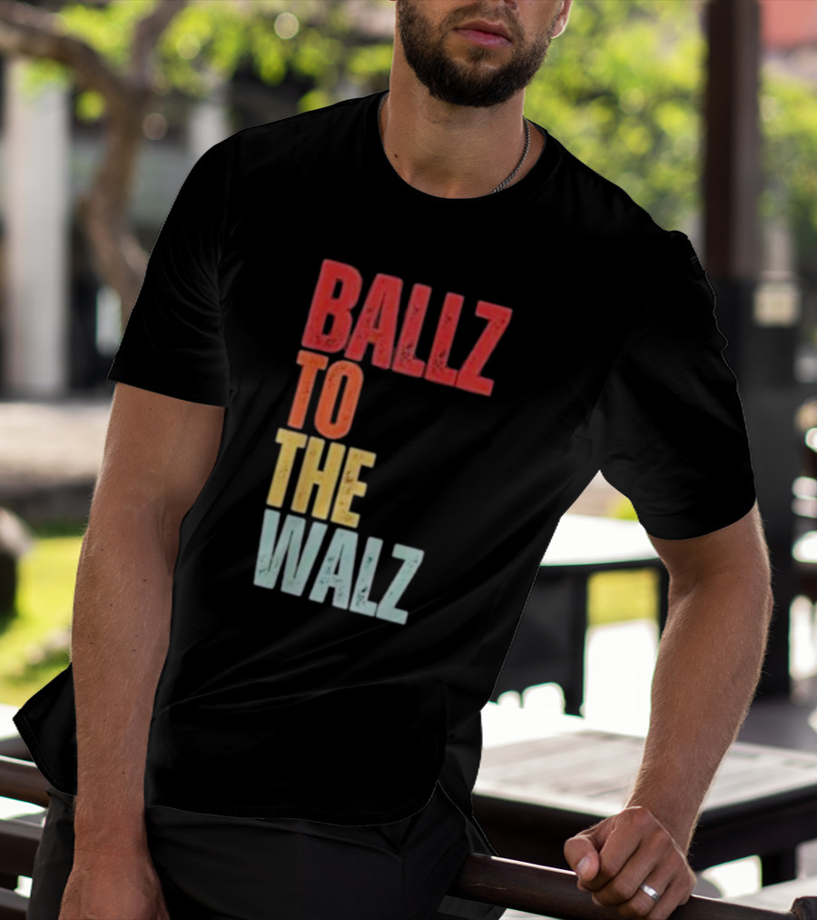 Ballz To The Walz T-Shirt
