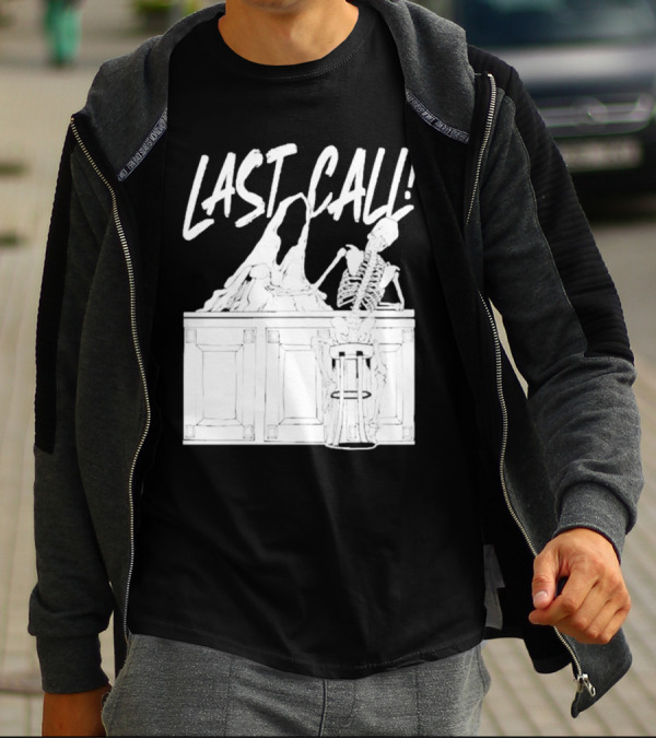 LAST CALL SKELETON SITTING AT BAR T-Shirt