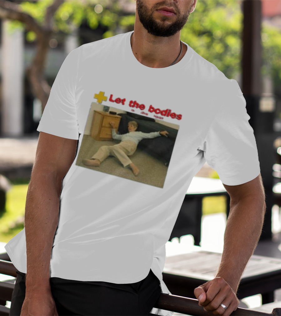 Let The Bodies Fall Help Alert T-Shirt