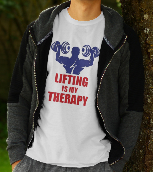Lifting Is My Therapy Gym Motivation Weightlifting Inspiration Fitness Bodybuilder T-Shirt