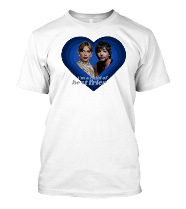 Lourry9128 I’m A Child Of Best Friends Louaylor Heart T-Shirt