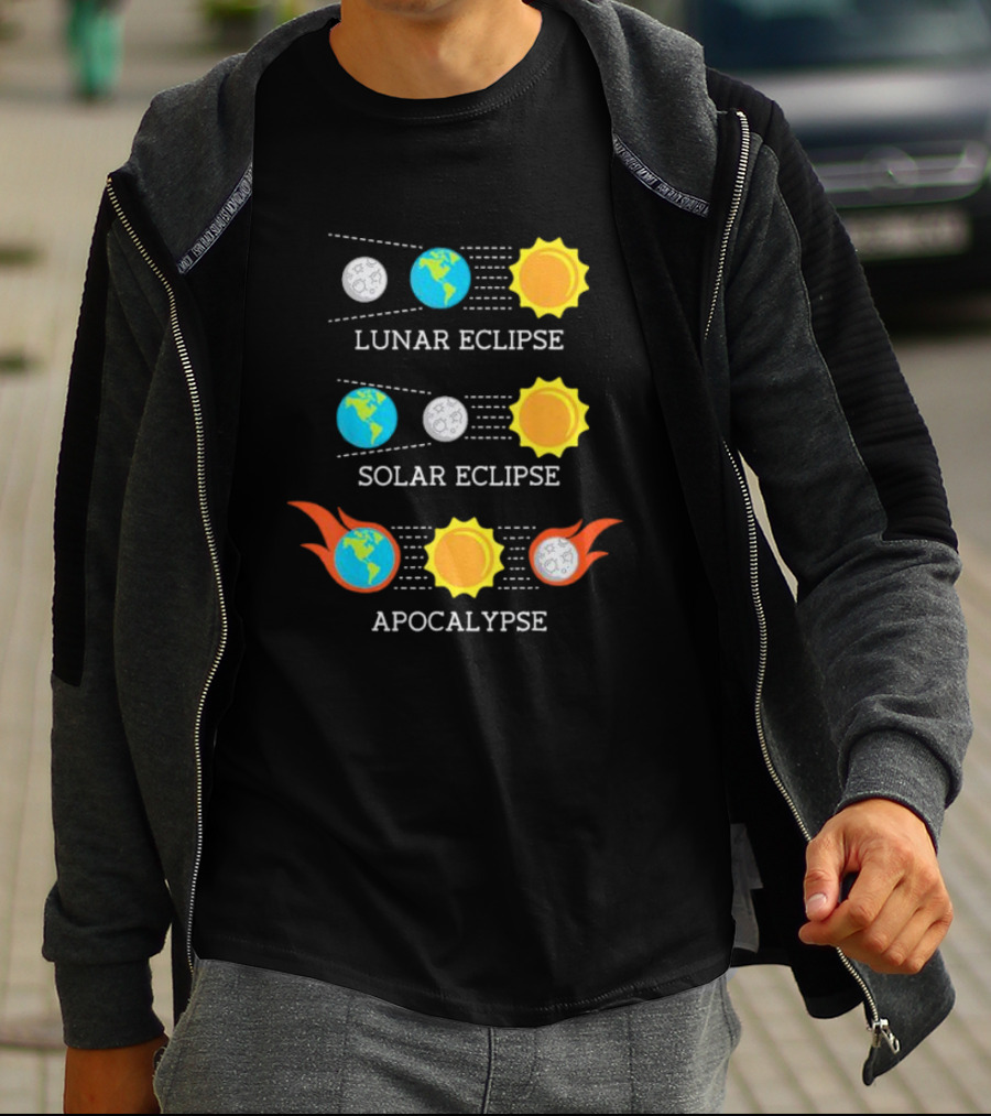 Lunar Eclipse Solar Eclipse Apocalypse Sun Earth And Moon T-Shirt