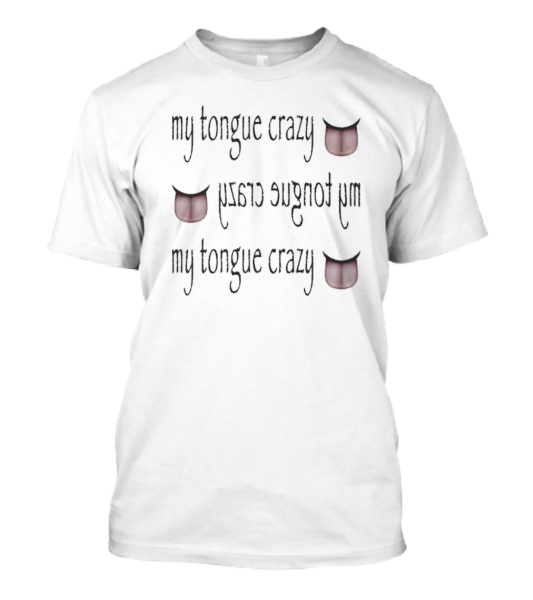 My Tongue Crazy Red Tongue Emojis T-Shirt