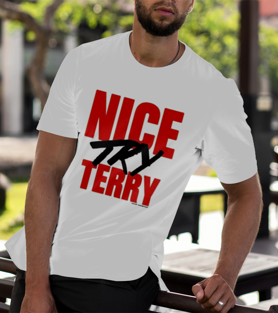 Nice Try Terry Text T-Shirt