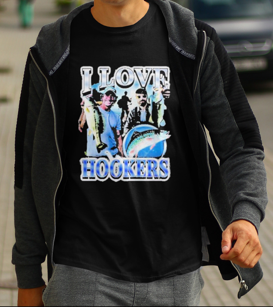 Notsafeforwear I Love Hookers Fishing Theme With Fish And Fishermen T-Shirt
