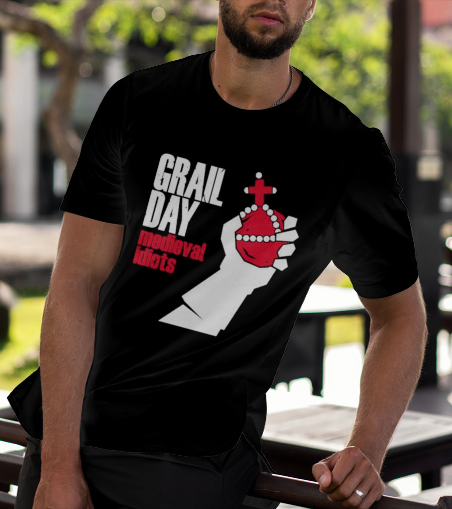 Grail Day Medieval Idiots T-Shirt