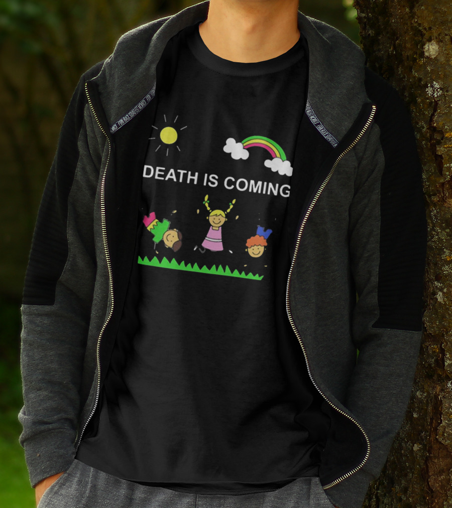 Kids Rainbow Death Is Coming Sun Clouds Grass T-Shirt