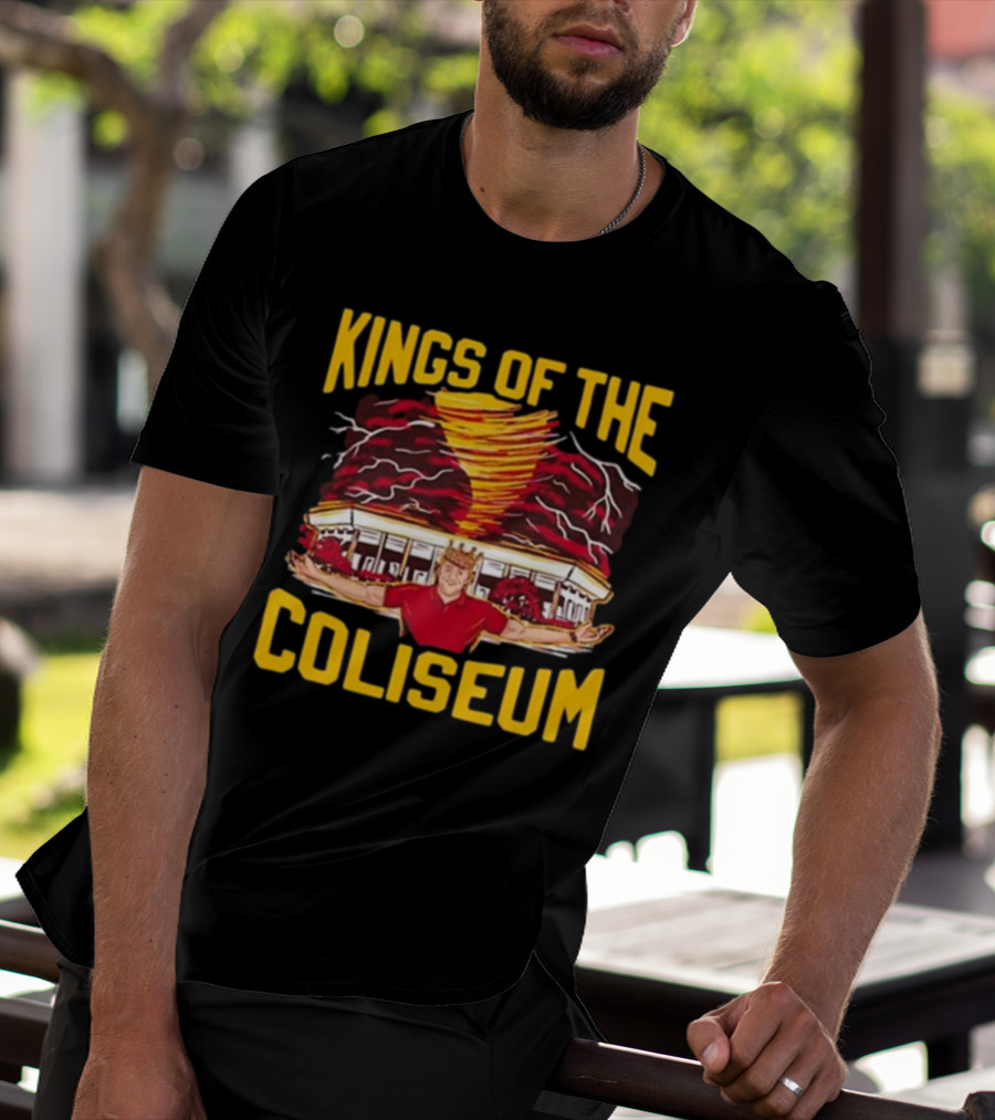 Kings Of The Coliseum Tornado Crown Coliseum Commander T-Shirt