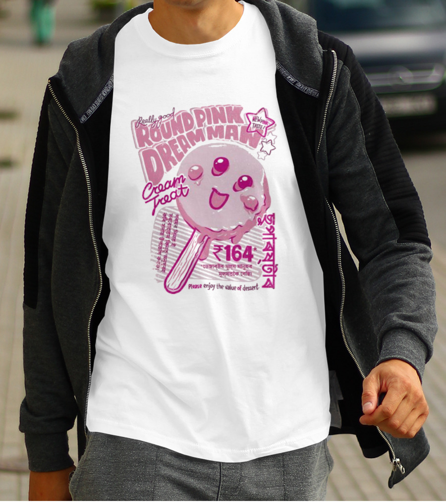 Really Good Round Pink Dream Man Cream Treat Please Enjoy The Value Of Desert 164 Sweets T-Shirt