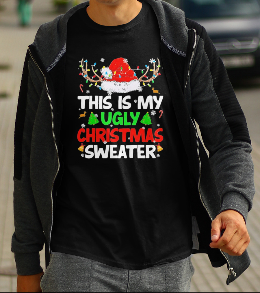 This Is My Ugly Christmas Sweater Xmas Santa Reindeer T-Shirt