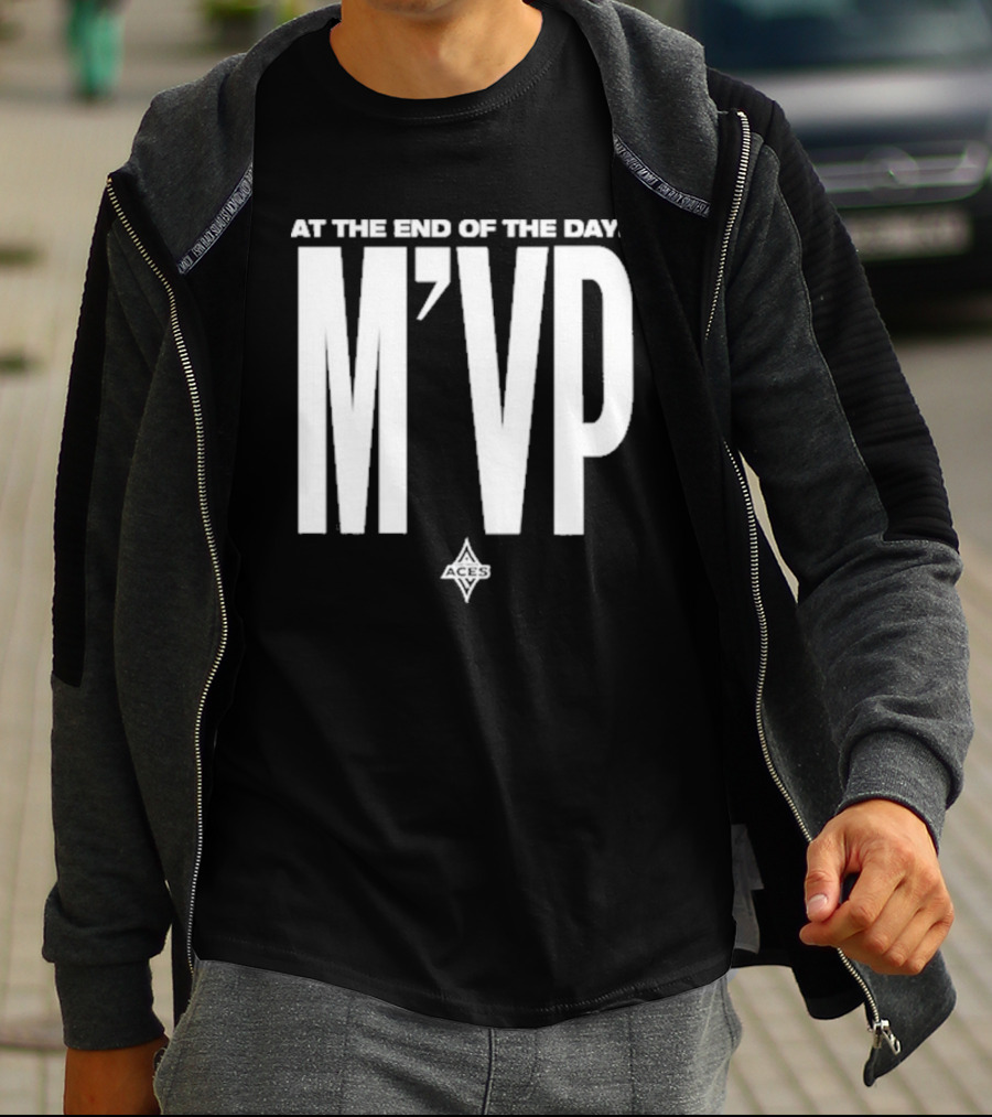 At The End Of The Day M'VP Aces T-Shirt