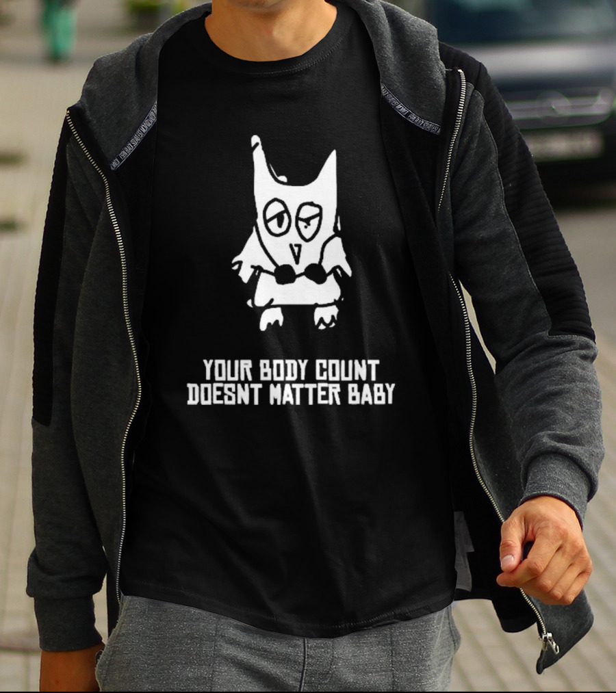 Your Body Count Doesn’t Matter Baby Owl Drawing T-Shirt