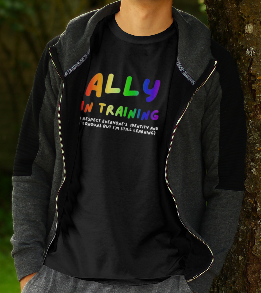 Ally In Training Respecting Identity And Pronouns Learning T-Shirt