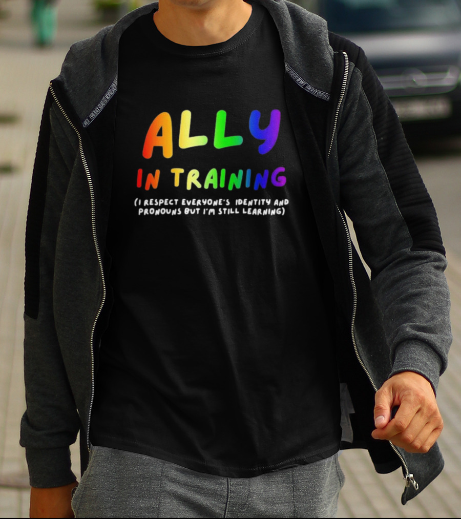 Ally In Training Respecting Identity And Pronouns Learning T-Shirt