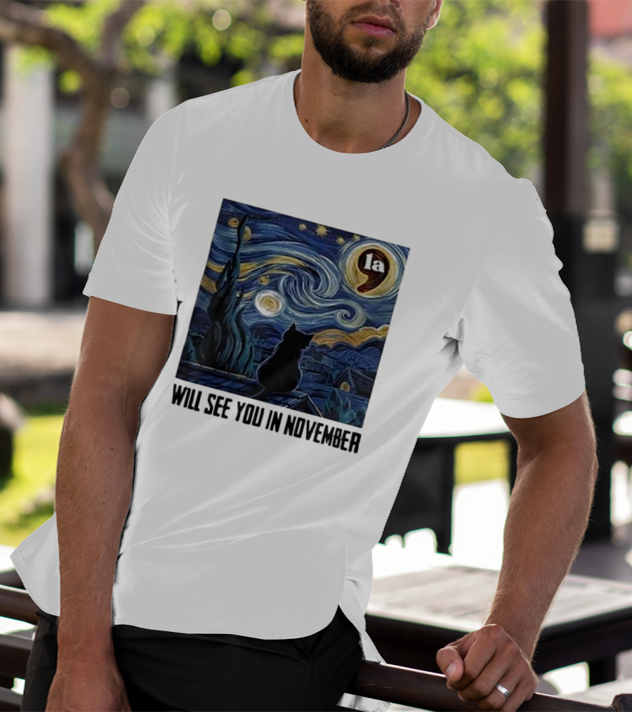 Black Cat LA Starry Night Will See You In November Van Gogh T-Shirt