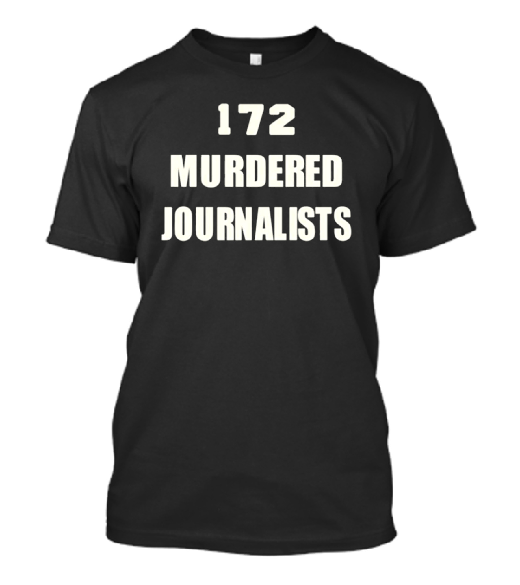 172 Murdered Journalists Remembrance T-Shirt