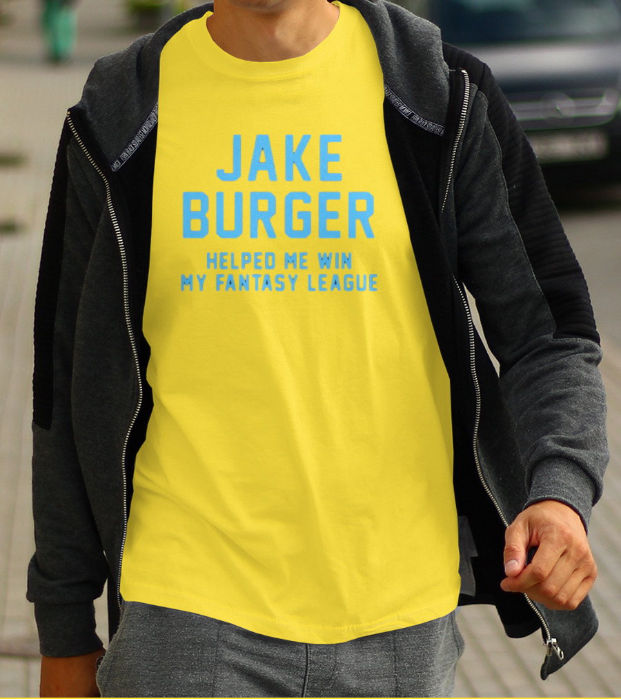Jake Burger Helped Me Win My Fantasy League Sports Success T-Shirt