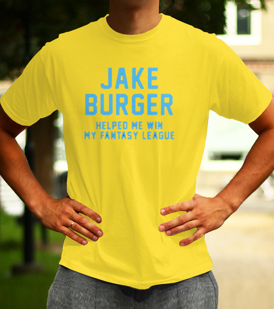 Jake Burger Helped Me Win My Fantasy League Sports Success T-Shirt