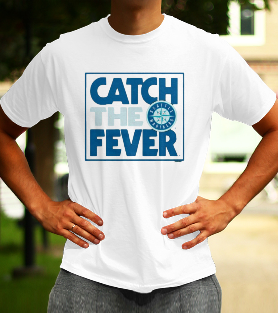 Catch The Fever Seattle Mariners MLB T-Shirt