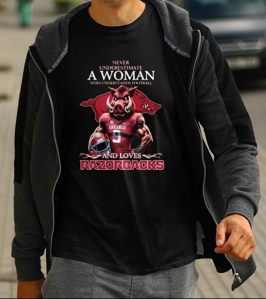 Never Underestimate A Woman Who Understands Football And Loves Razorbacks T-Shirt