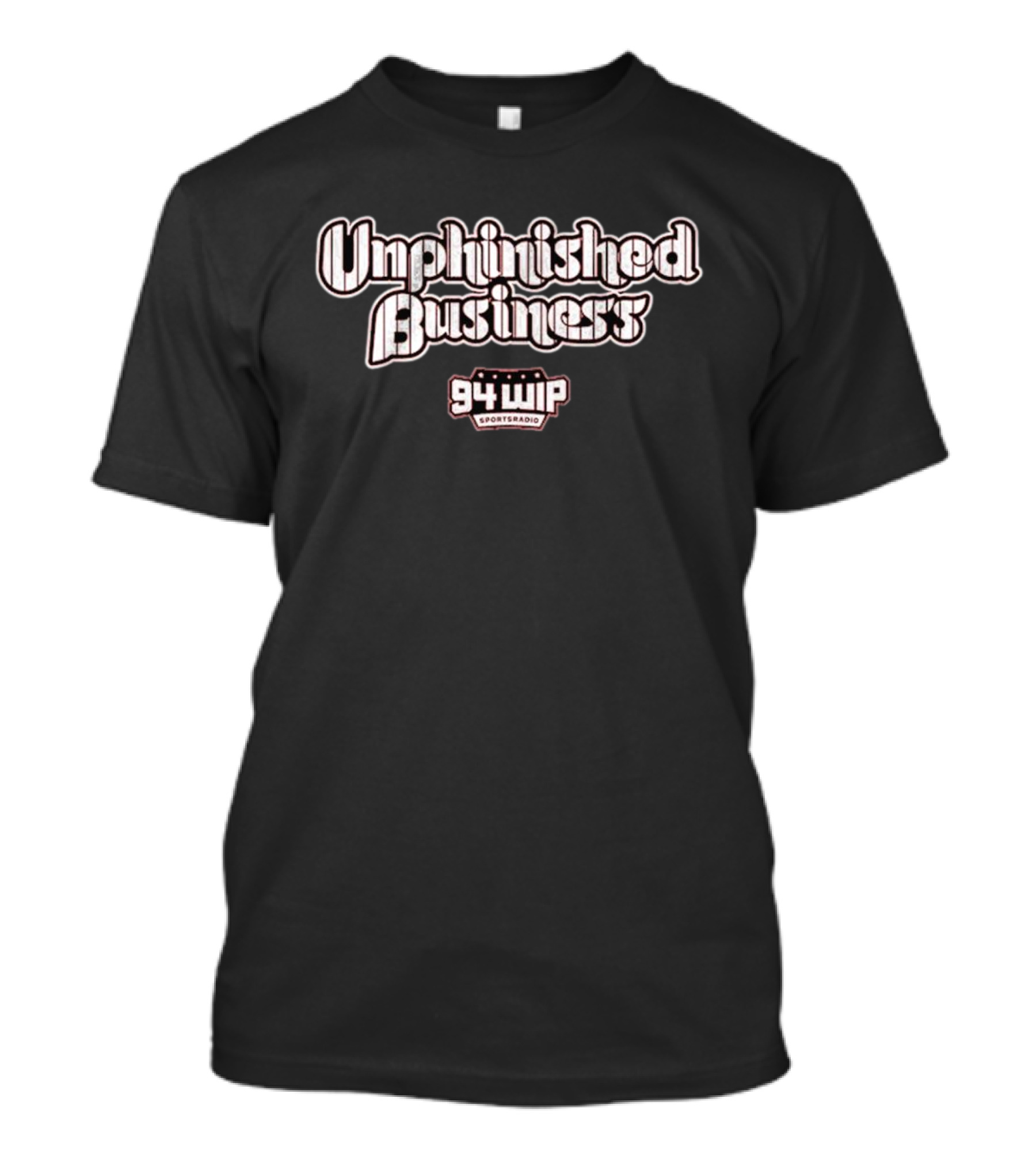 Philadelphia Phillies Unphinished Business 94 WIP SportsRadio T-Shirt