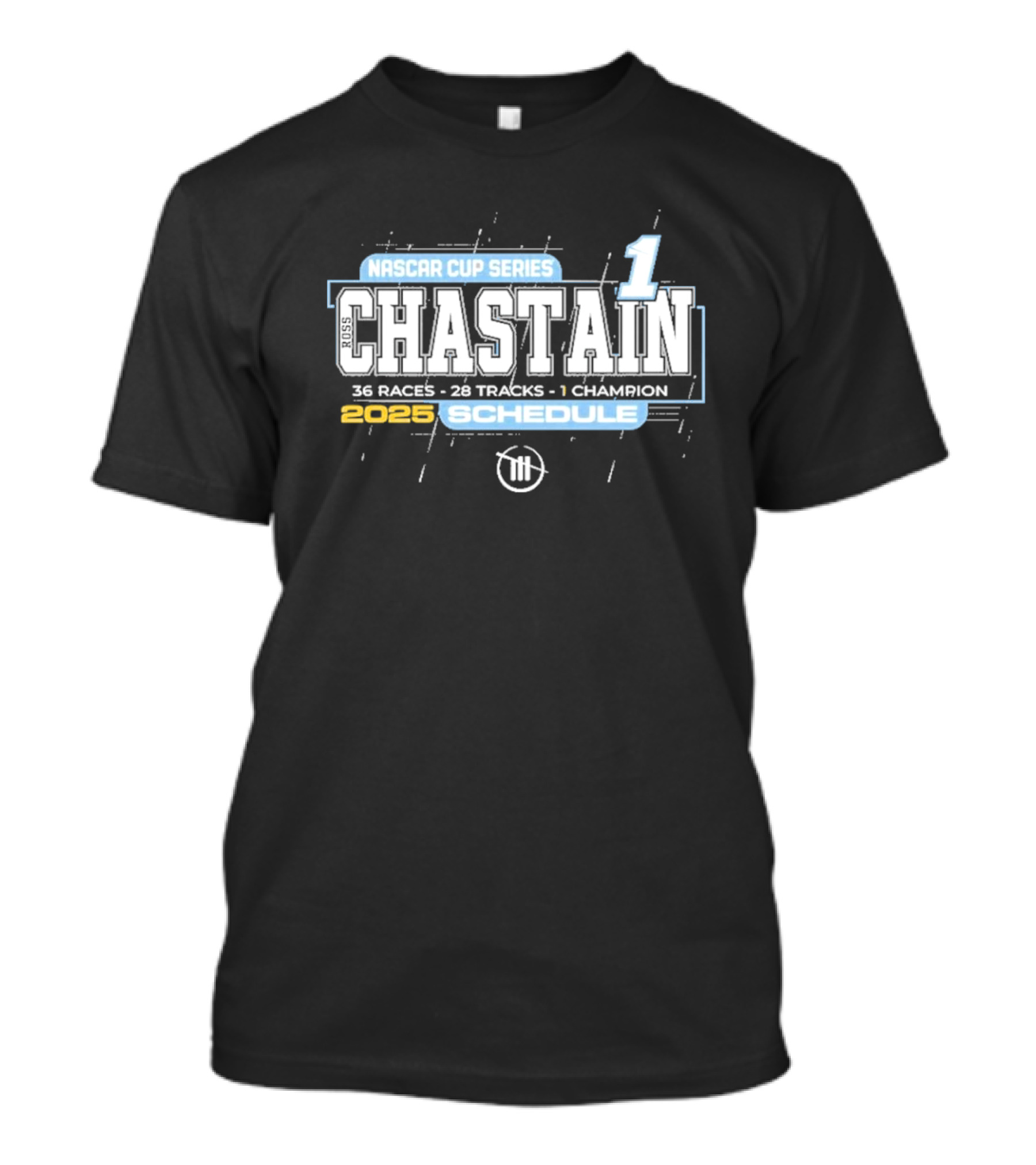 Ross Chastain 2025 NASCAR Cup Series Schedule 36 Races 28 Tracks 1 Champion T-Shirt