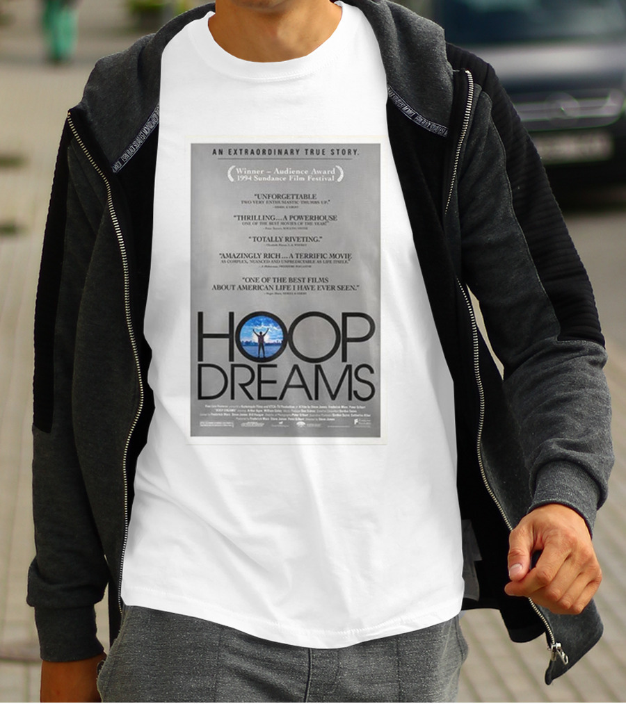 Hoop Dreams An Extraordinary True Story Winner Audience Award Sundance Film Festival Unforgettable Thrilling Powerhouse Totally Riveting Terrific Movie Best Films American Life T-Shirt