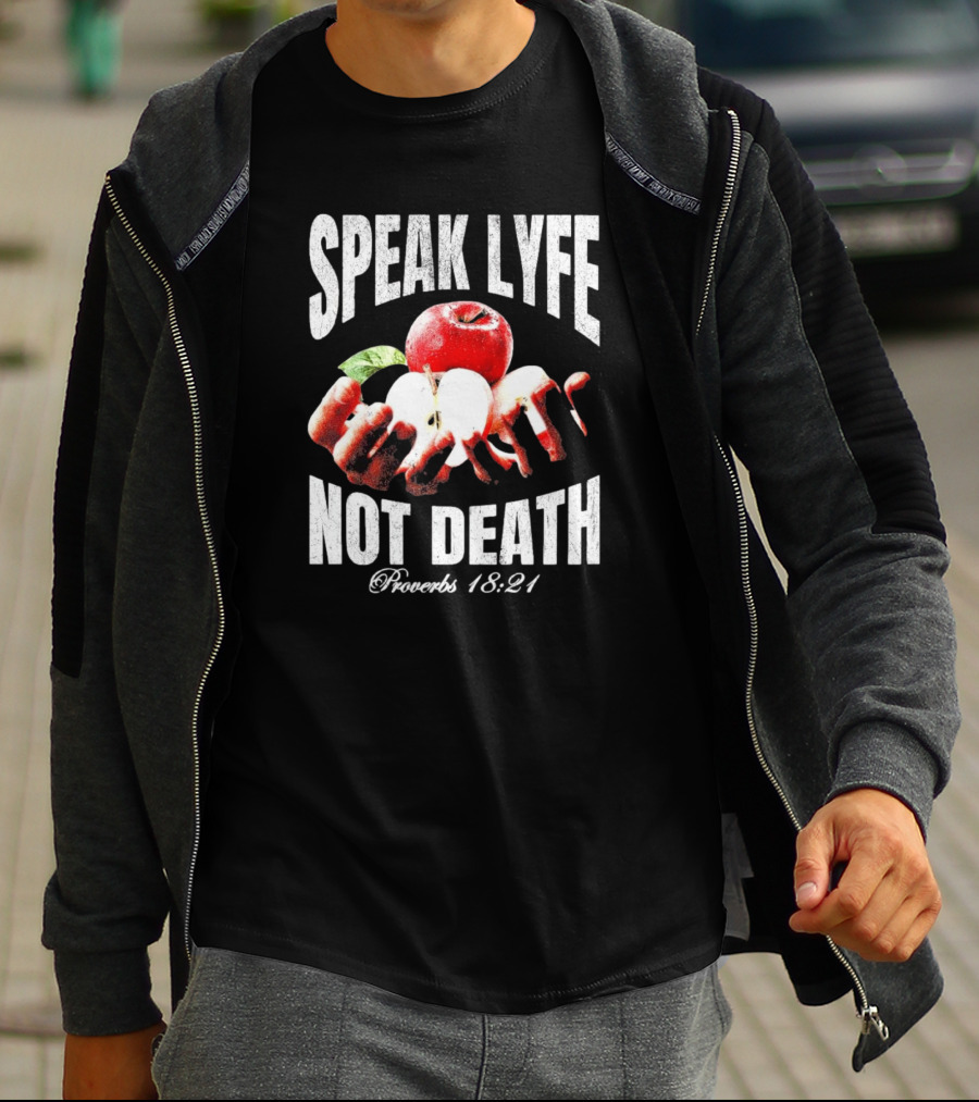 Speak Lyfe Not Death Proverbs 18 21 Hands Holding Apples Vintage T-Shirt
