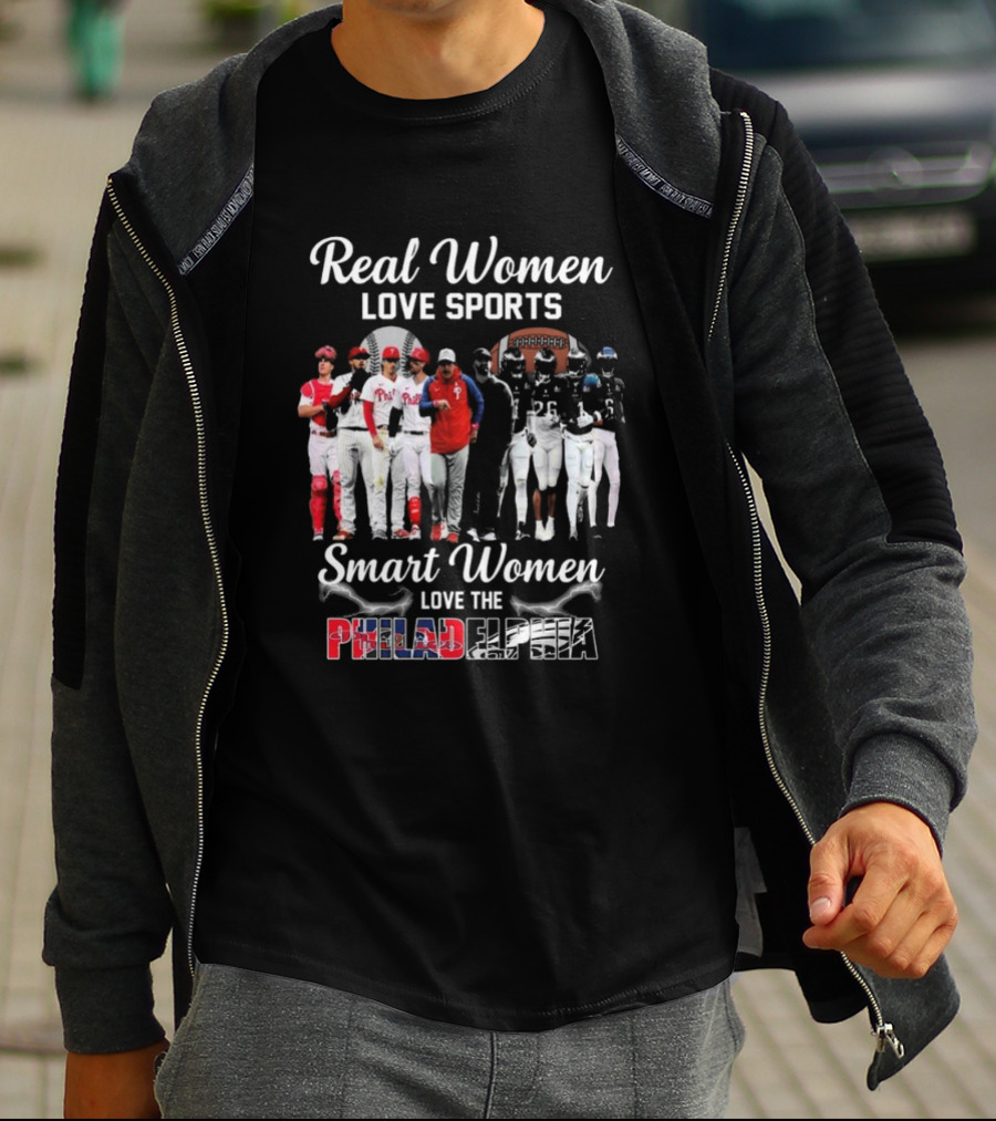 Real Women Love Sports Smart Women Love The Philadelphia Phillies And Eagles T-Shirt