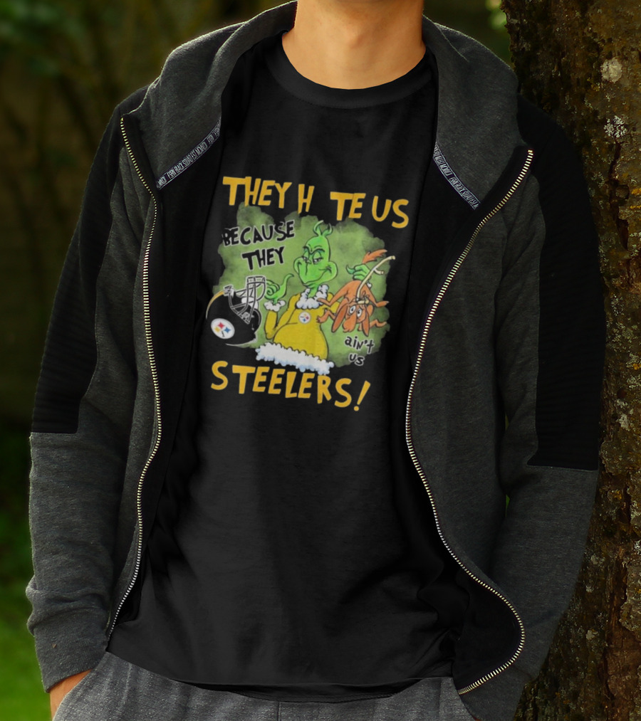 The Grinch They Hate Us Because They Ain’t Us Steelers T-Shirt