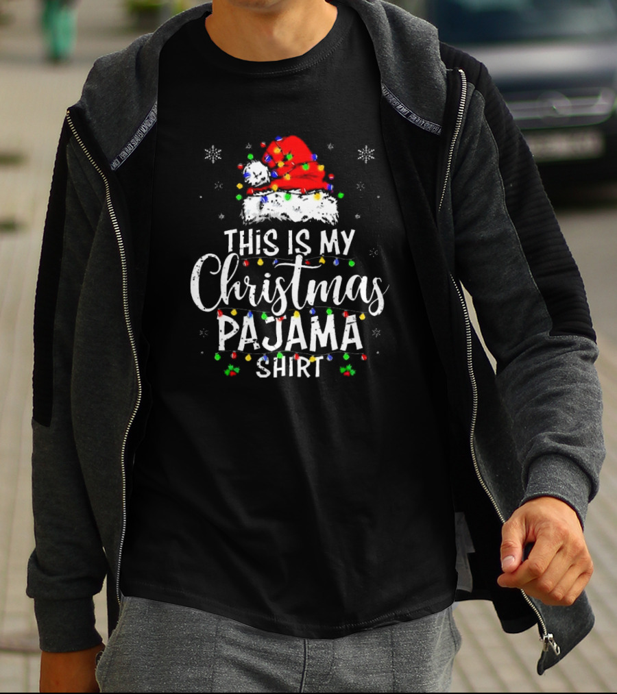 This Is My Christmas Pajama Shirt With Santa Hat And Holiday Lights T-Shirt