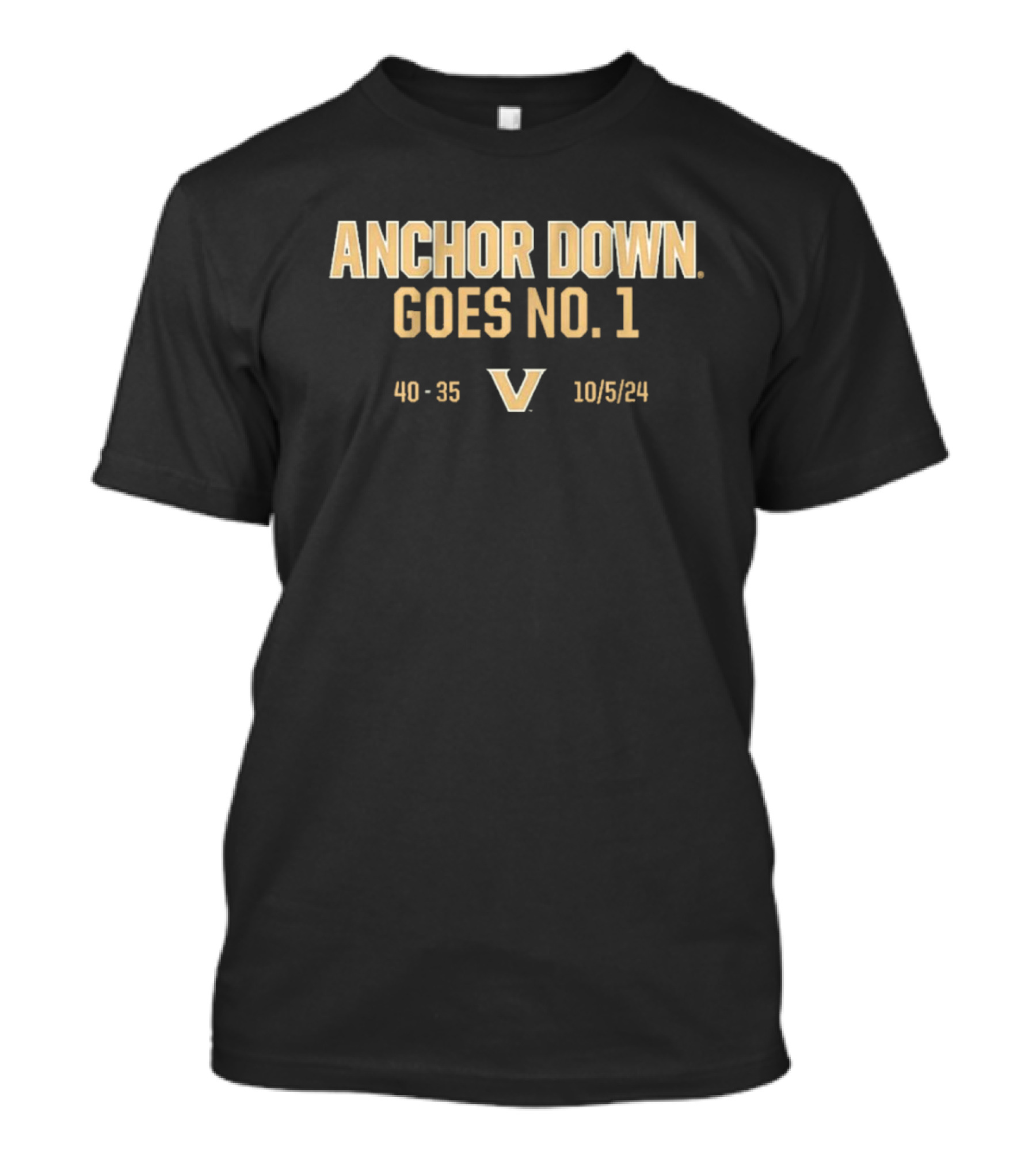 Anchor Down Goes No. 1 Vanderbilt Commodores Football 40-35 10/5/24 T-Shirt