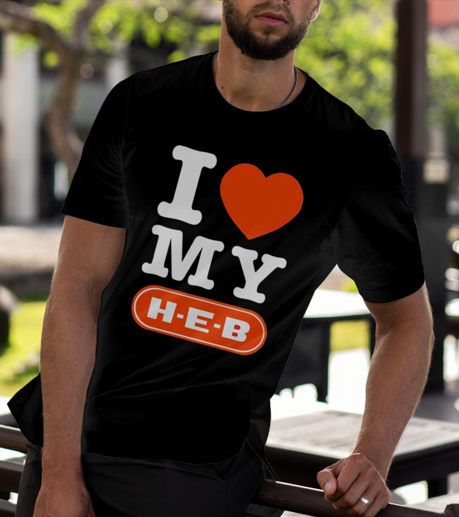 I Love My H-E-B T-Shirt