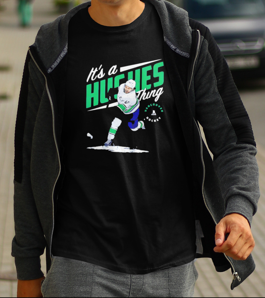 It's A Hughes Thing Vancouver Hockey T-Shirt
