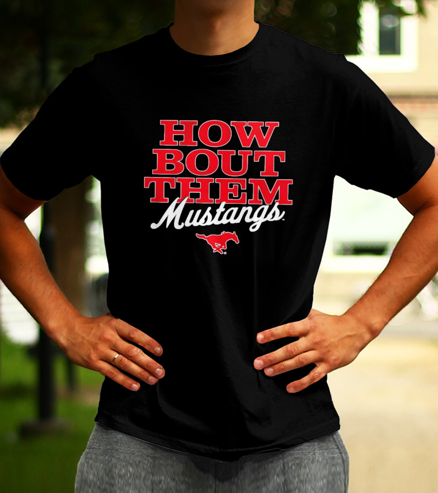 HOW BOUT THEM MUSTANGS SMU T-Shirt