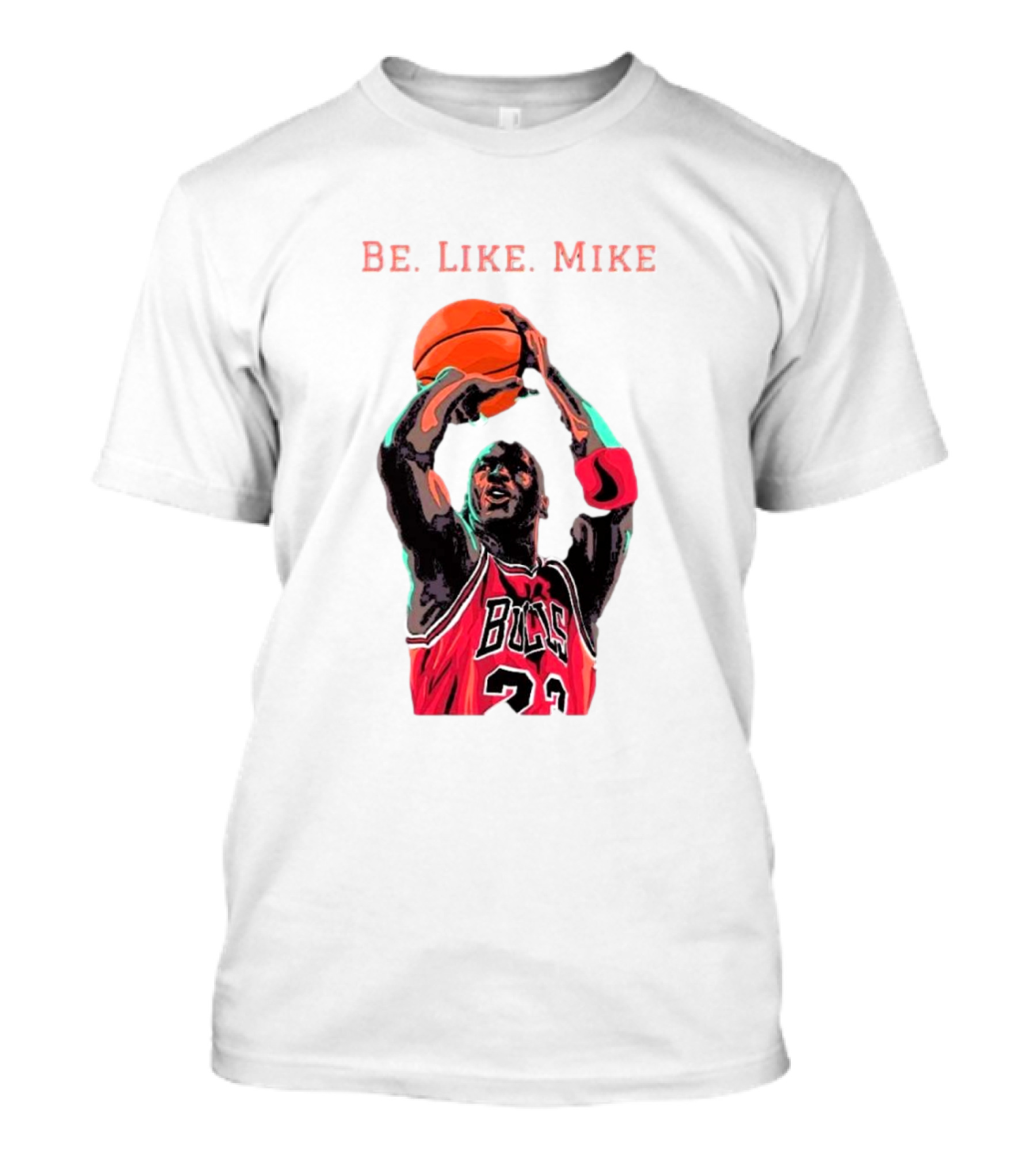 Be Like Mike Chicago Basketball Legend 23 NBA T-Shirt
