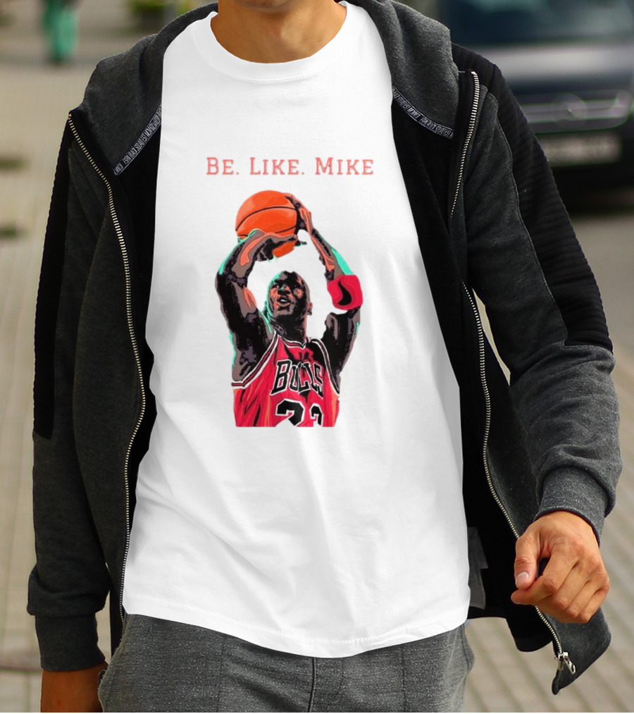 Be Like Mike Chicago Basketball Legend 23 NBA T-Shirt
