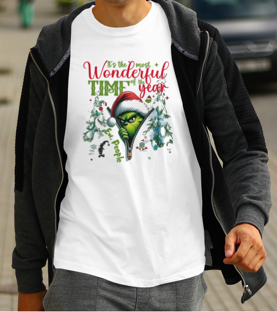 It’s The Most Wonderful Time Of The Year Grinch Ew People Sneaky Christmas T-Shirt