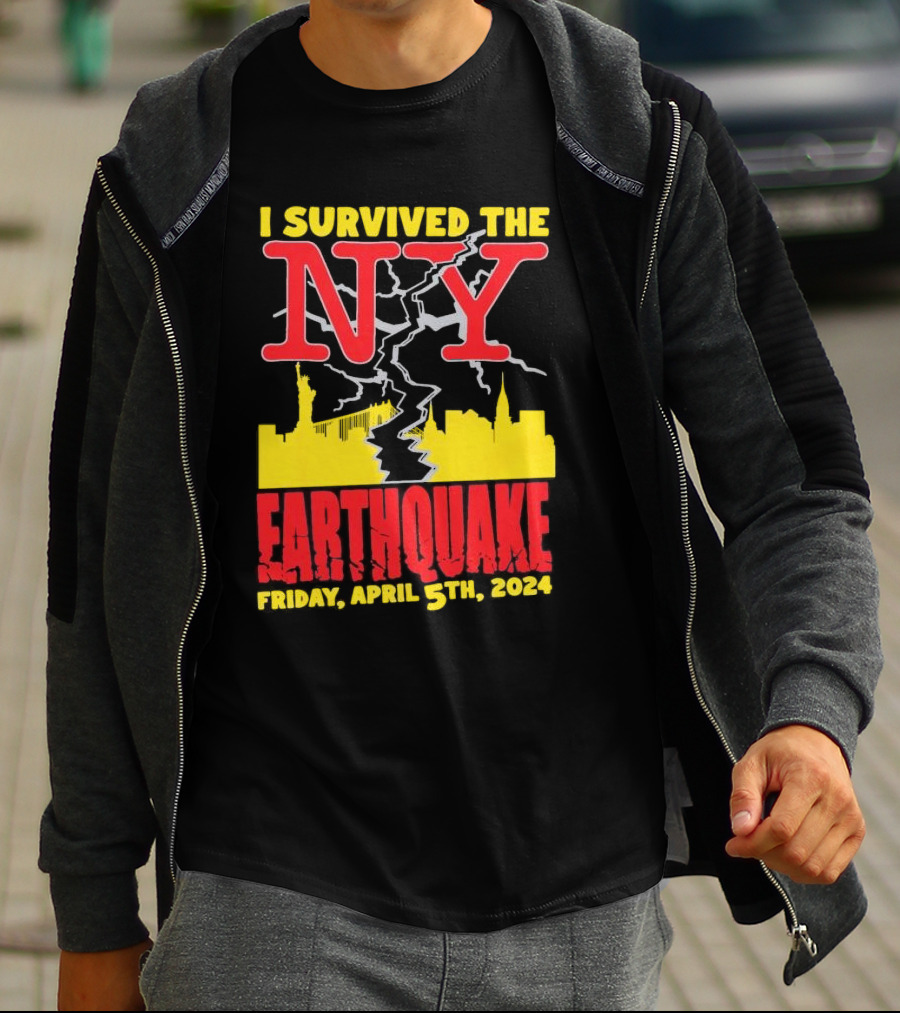 I Survived The NY Earthquake Friday, April 5th, T-Shirt