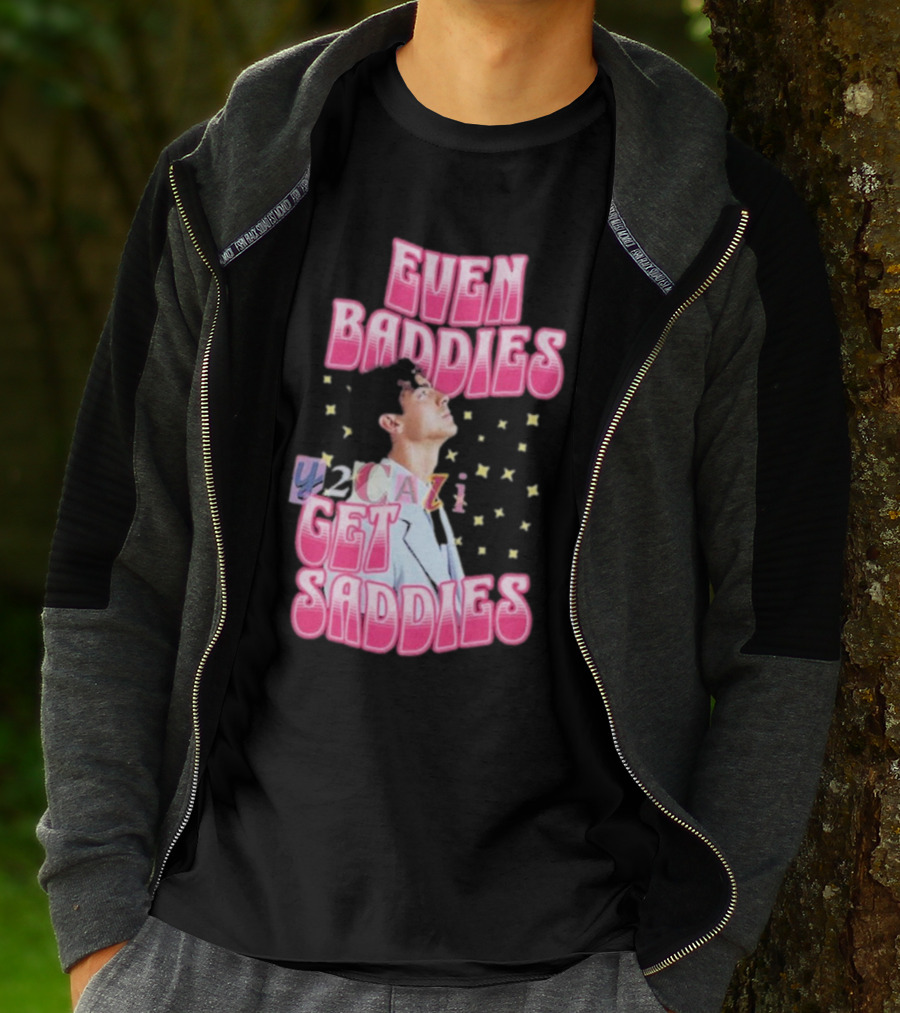 Joe Jonas Even Baddies Y2cazi Get Saddies Retro Pop Text And Stars T-Shirt