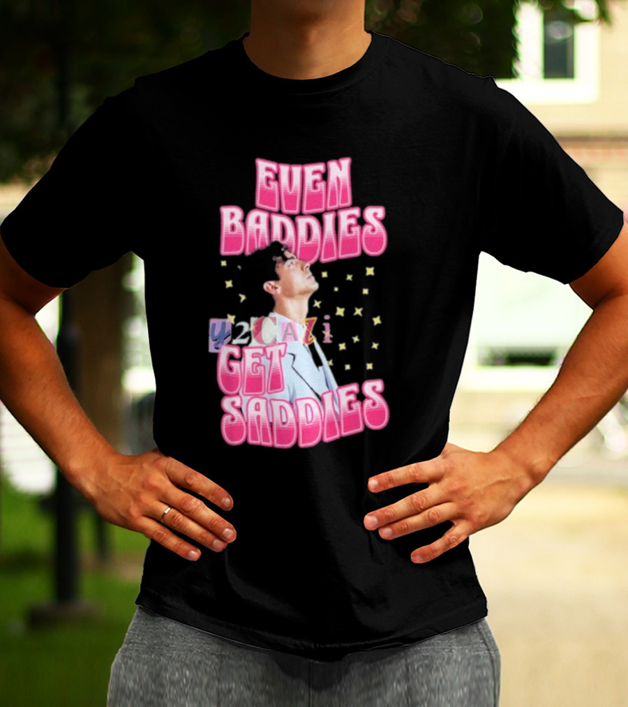 Joe Jonas Even Baddies Y2cazi Get Saddies Retro Pop Text And Stars T-Shirt
