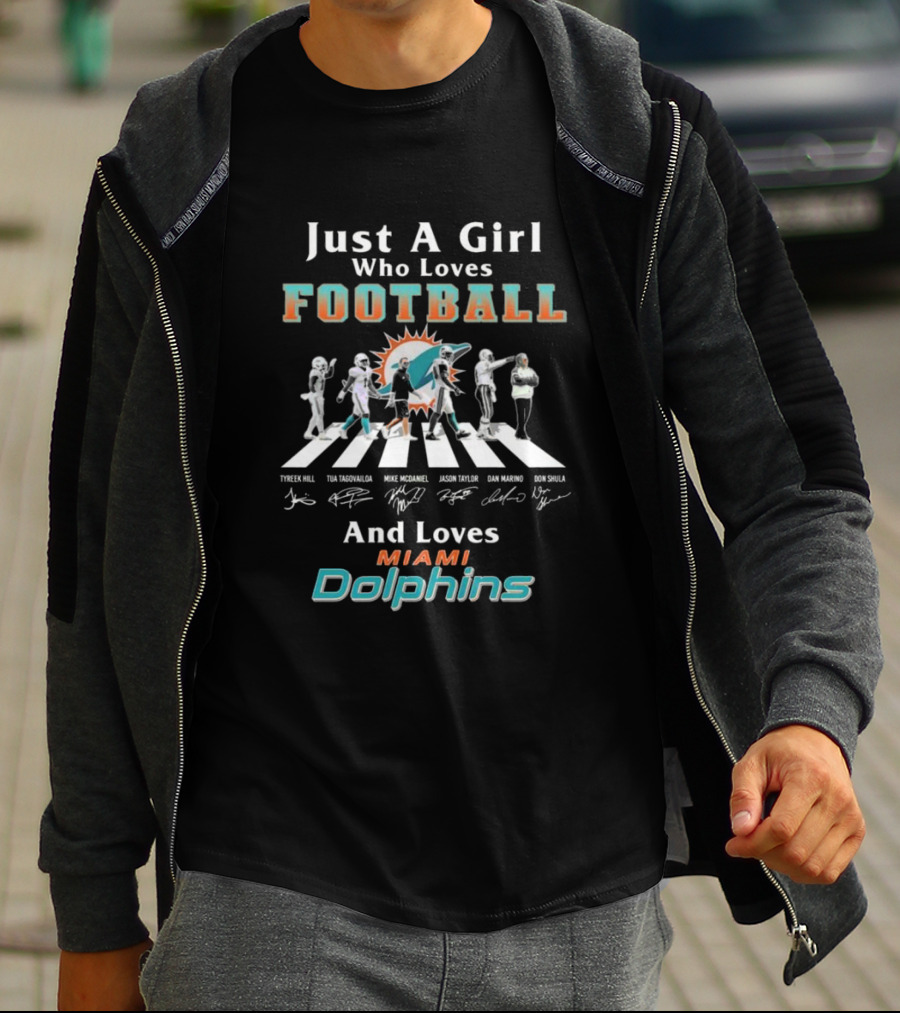 Just A Girl Who Loves Football Miami Dolphins Tyreek Hill Tua Tagovailoa Mike Mcdaniel Jason Taylor Dan Marino Don Shula T-Shirt