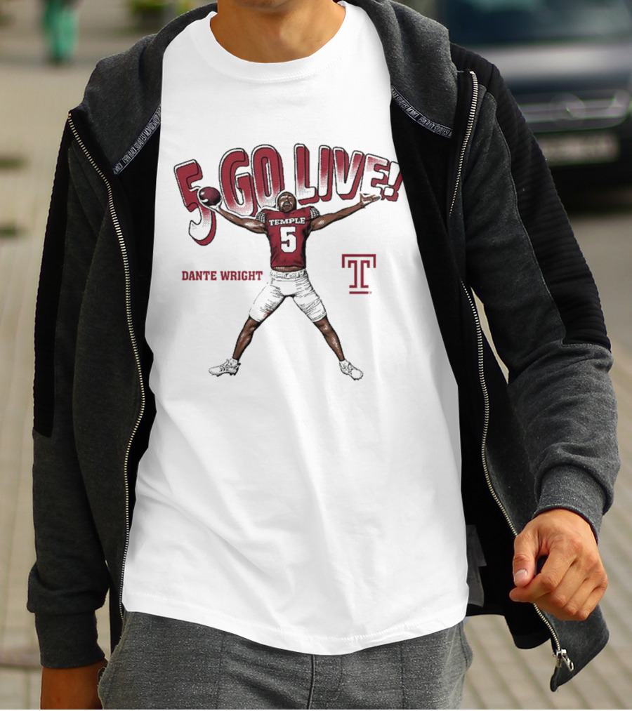 Dante Wright 5 Go Live Temple Owls Football T-Shirt