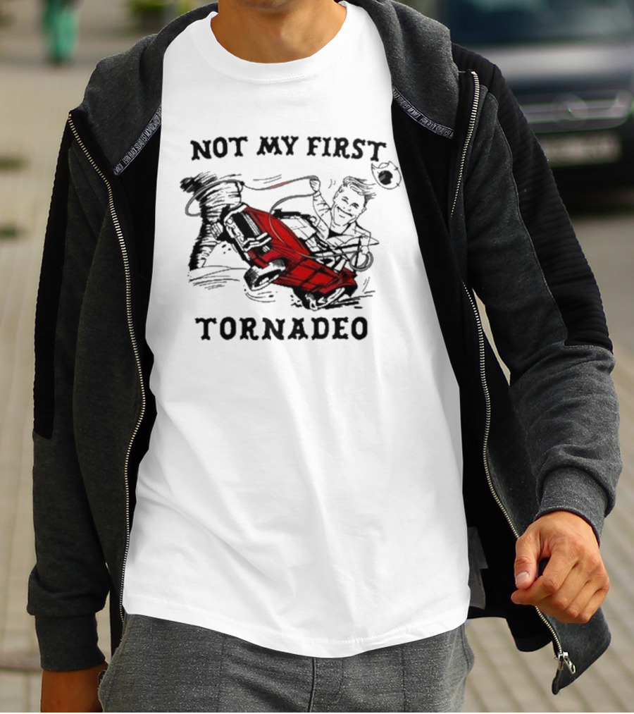 Not My First Tornadeo Red Truck Spinning Tornado Adventure T-Shirt