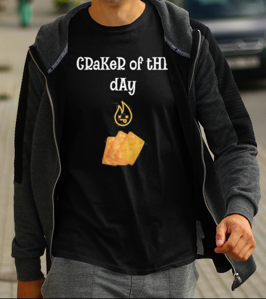 Craker Of The Day Funny Burning Faces With Crackers T-Shirt
