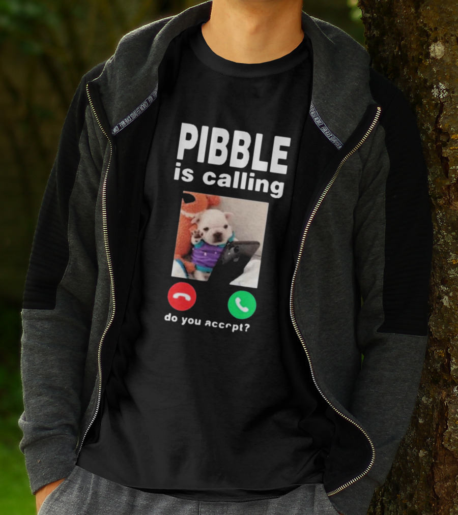 Pibble Is Calling Do You Accept Cute Puppy Phone Call T-Shirt