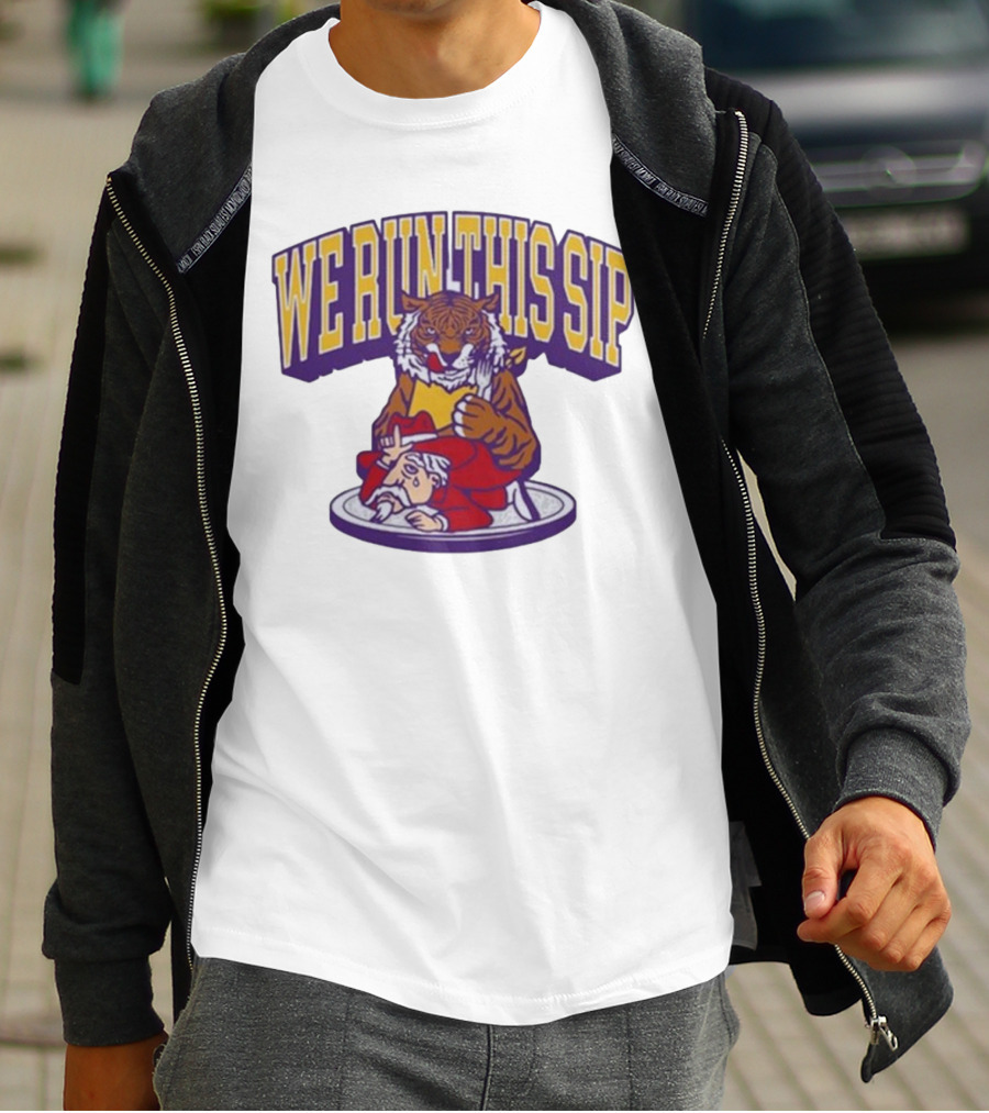 We Run This Sip Tiger Dominance Over Rival Mascot T-Shirt
